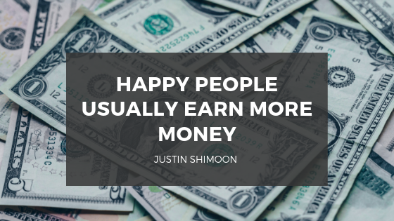 Happy People Usually Earn More Money