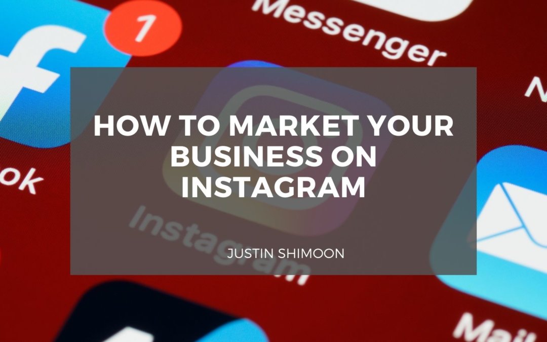 How to Market Your Business on Instagram