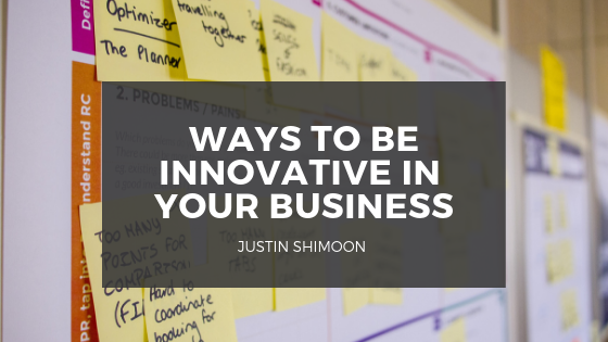 Ways To Be Innovative In Your Business