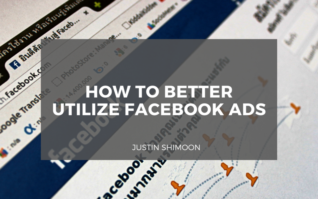 How To Better Utilize Facebook Ads